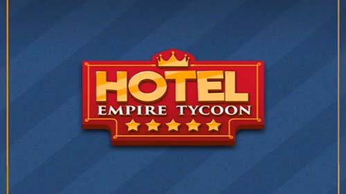Hotel Empire Tycoon Кликер Игра Менеджер Симулятор