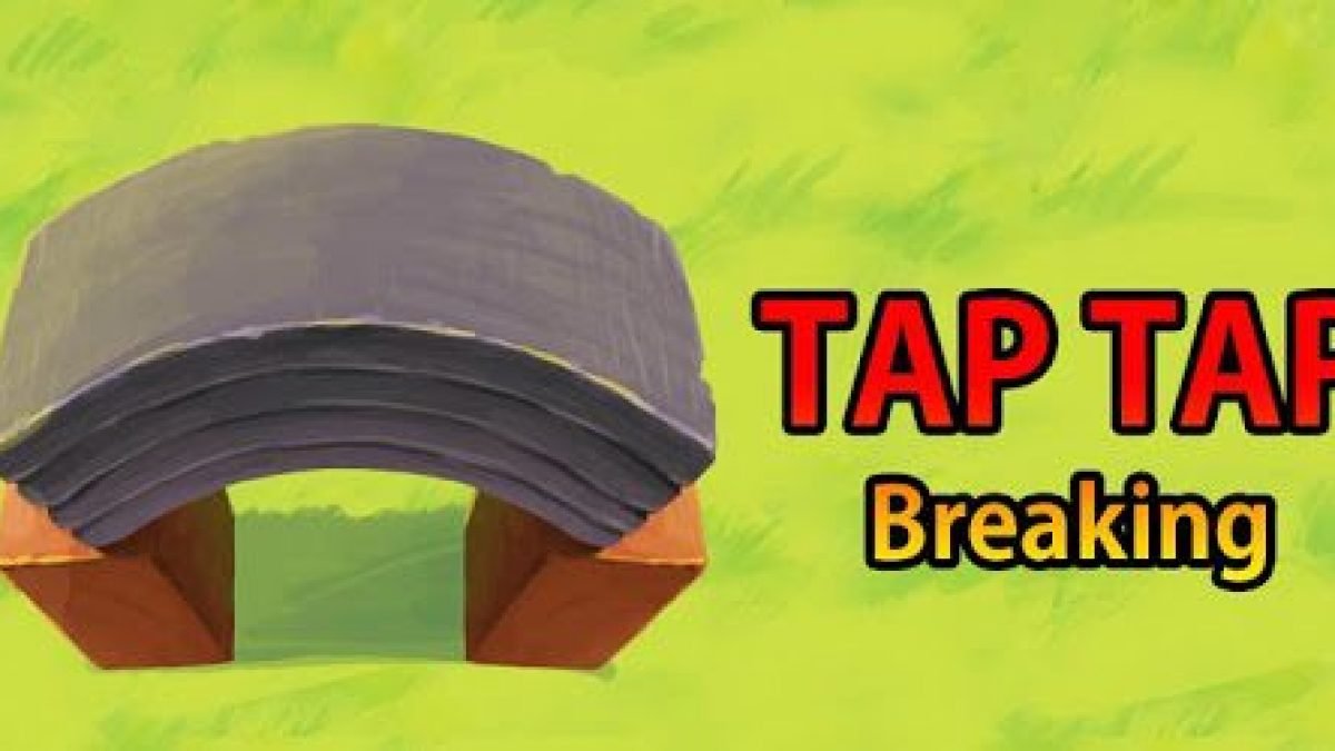 Tap Tap Breaking