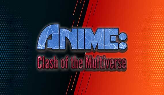 Anime: Clash of the Multiverse
