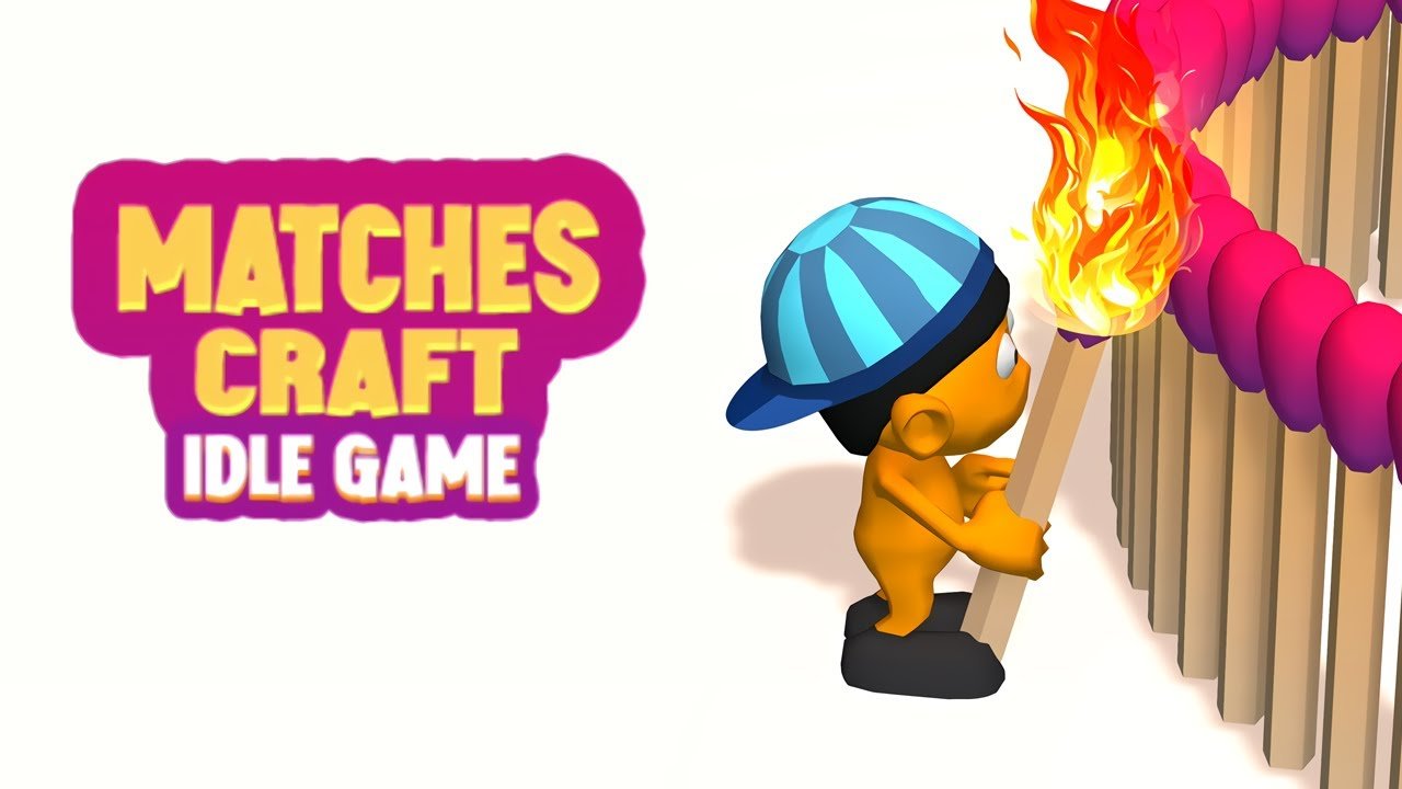 Matches Craft - Idle Game