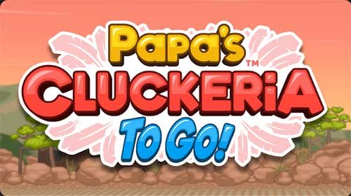 Papa's Cluckeria To Go!