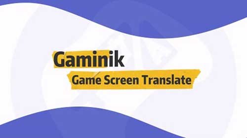Gaminik: Auto Screen Translate