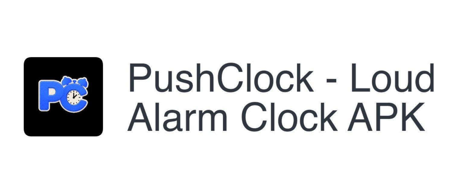 PushClock - Loud Alarm Clock